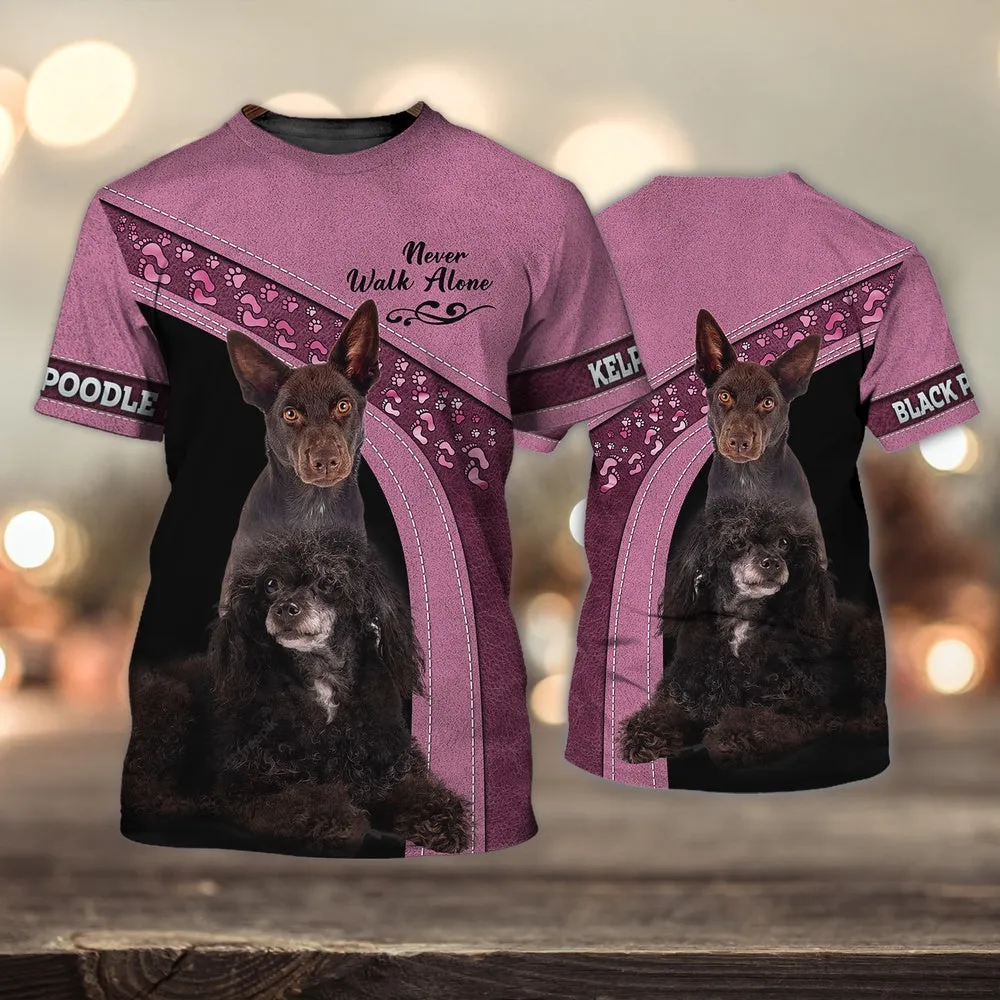 3D Dog T Shirts, Black Poodle & Kelpies Never Walk Alone All Over Print T-Shirt, Gift For Pet Loves