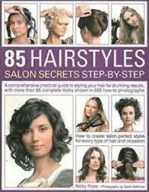 85 Hairstyles Salon Secrets Step-by-Step