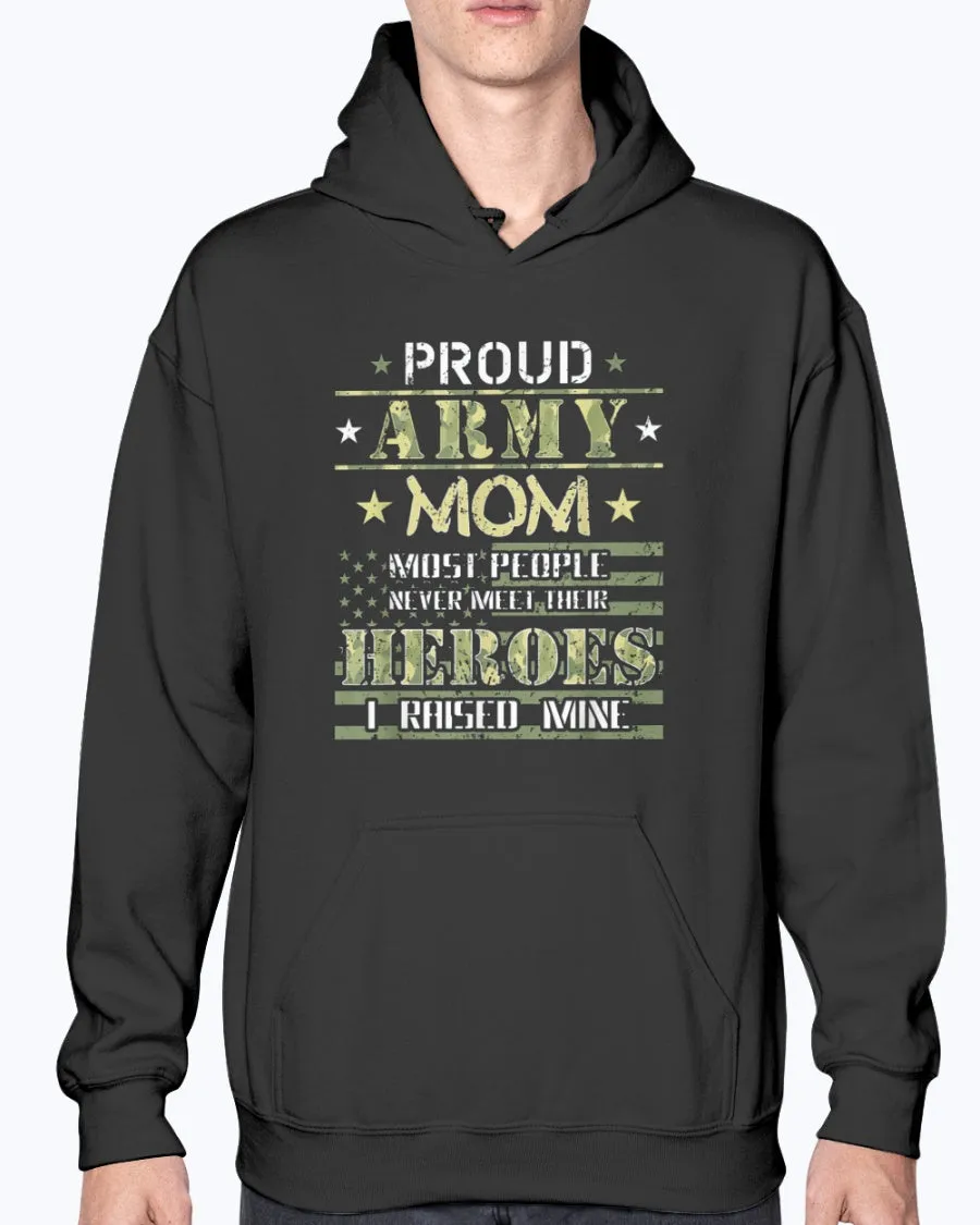 Army Mom I Raised My Heroes Camo T-shirts