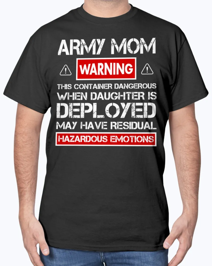Army Mom Warnings Daughter T-shirts