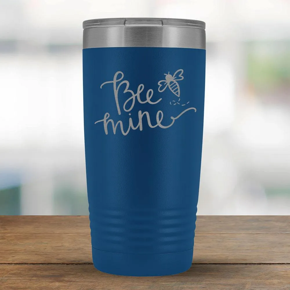 Bee Mine - 20oz Tumbler