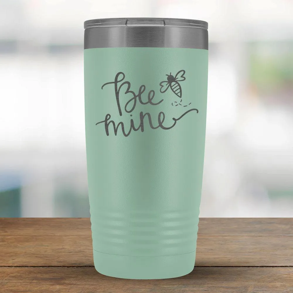 Bee Mine - 20oz Tumbler