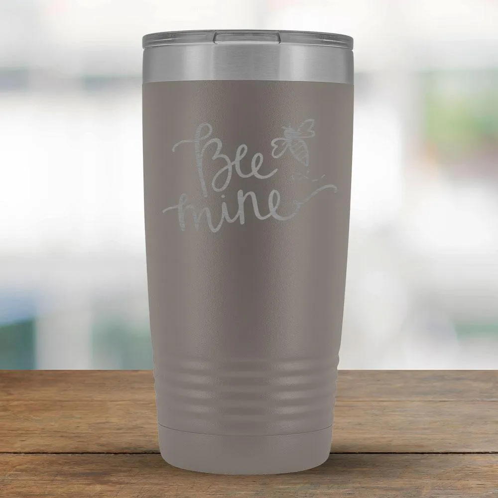 Bee Mine - 20oz Tumbler