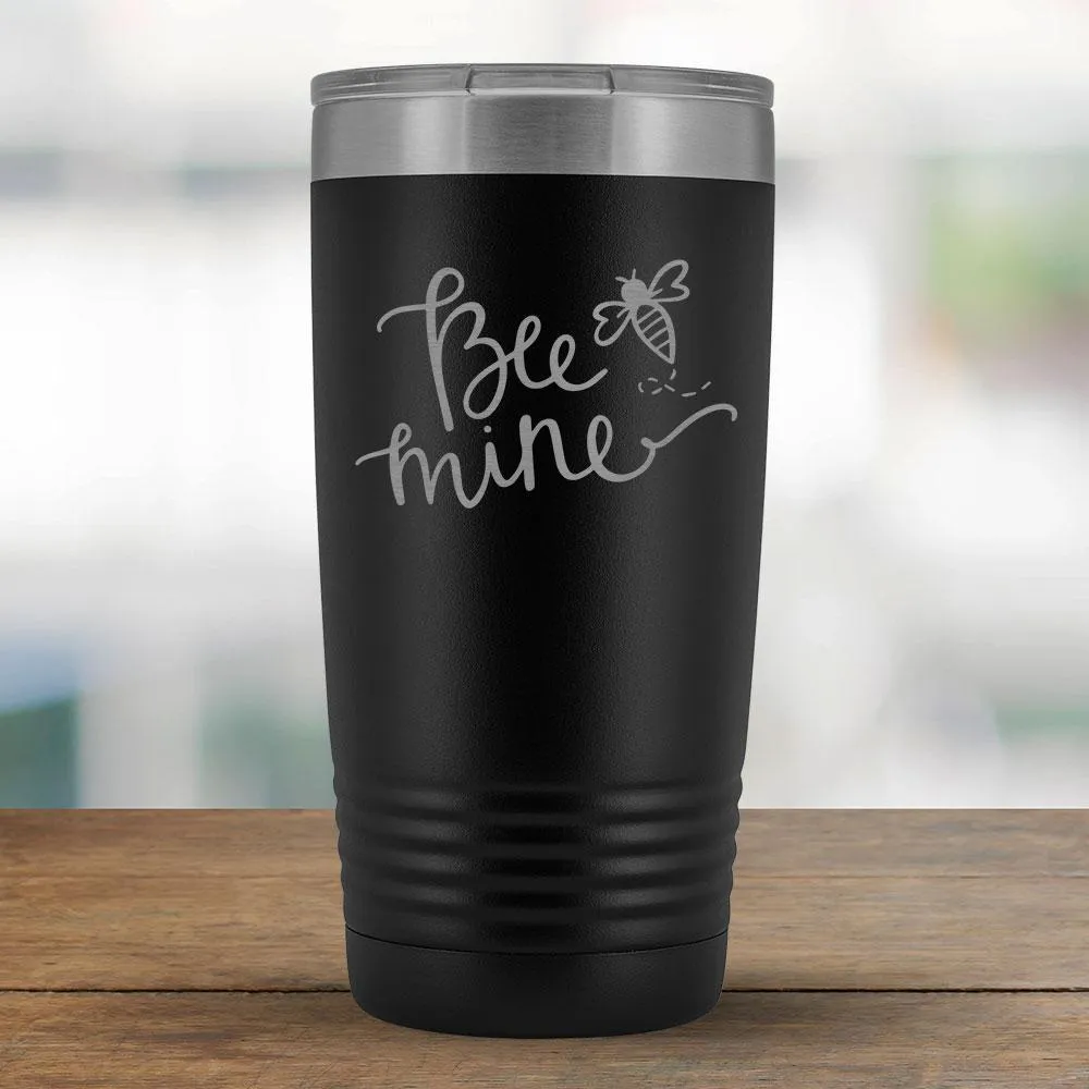 Bee Mine - 20oz Tumbler