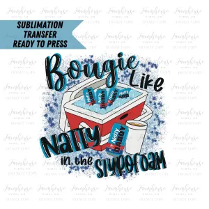 Bougie Like a Natty in the Styrofoam Ready to Press Sublimation Transfer