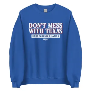 Don't Mess With The Champs | Crewneck Sweatshirt