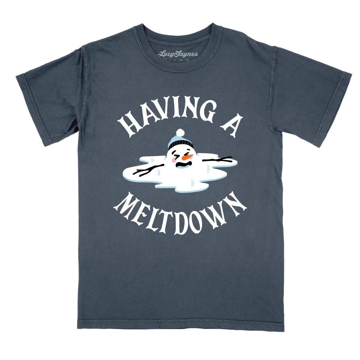 Having A Meltdown Comfort Colors Tee