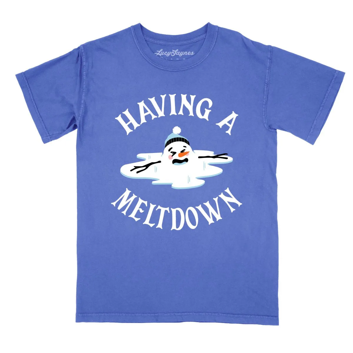 Having A Meltdown Comfort Colors Tee