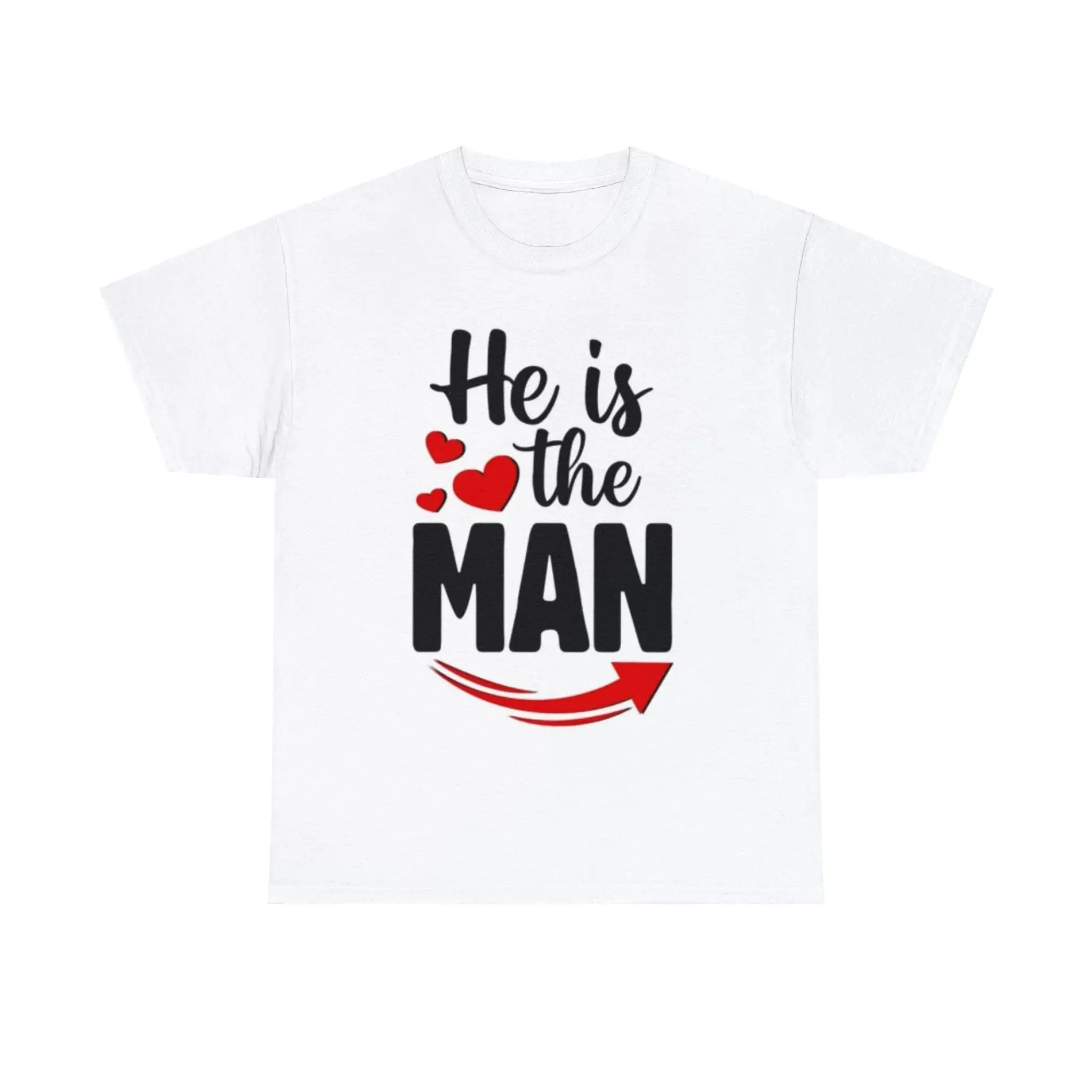 He Is The Man White T-shirt