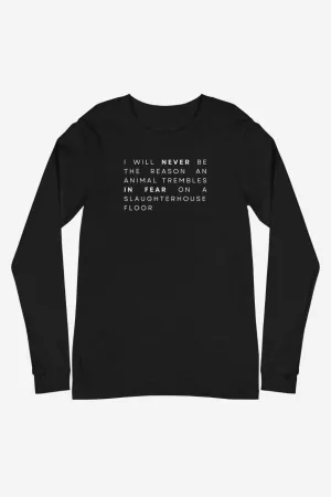 I Will Never Unisex Long Sleeve Tee