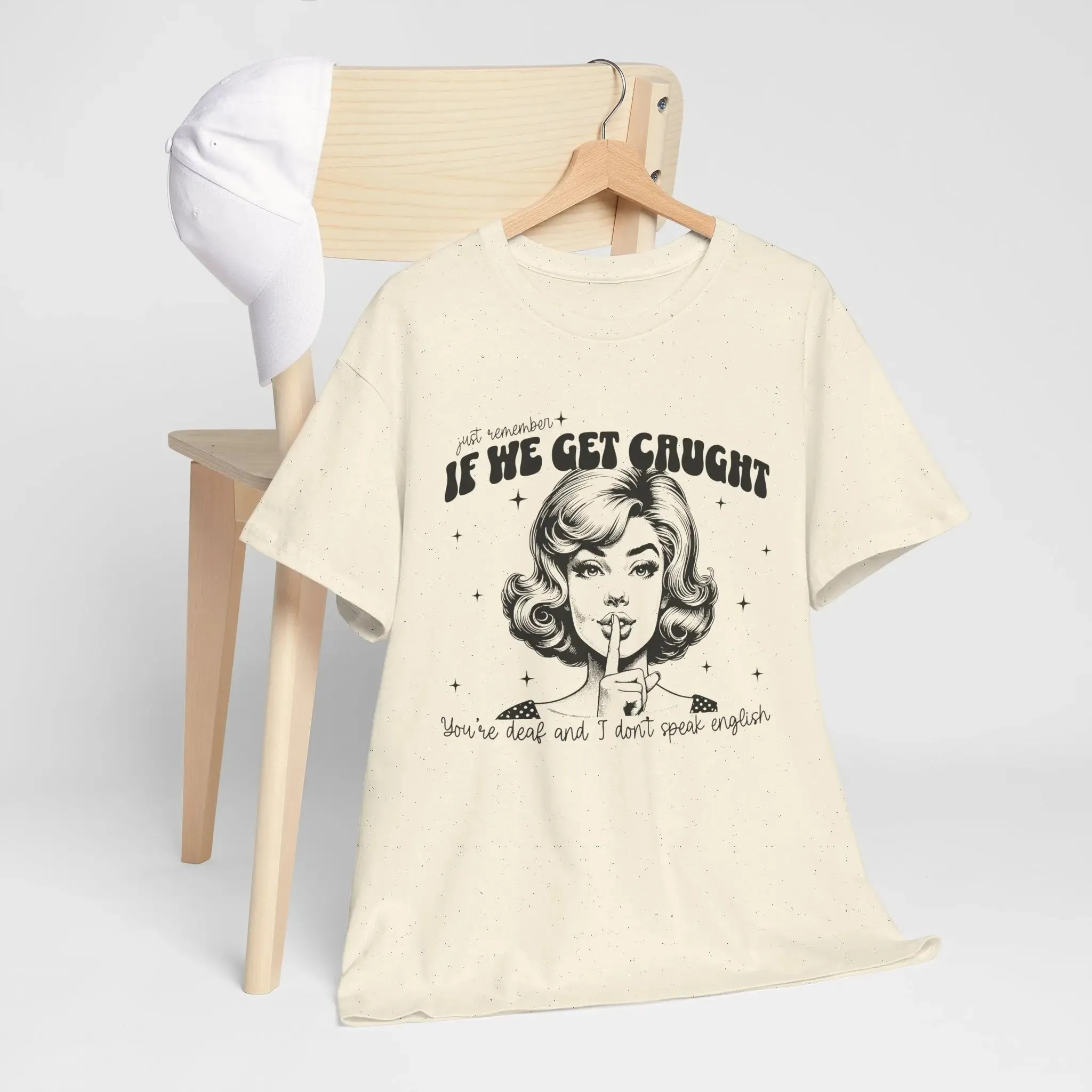 If We Get Caught Womenswear Cotton T-shirt