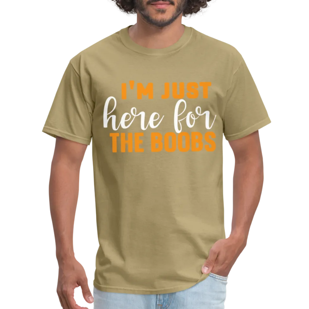 I'm Just Here For The Boobs T-Shirt