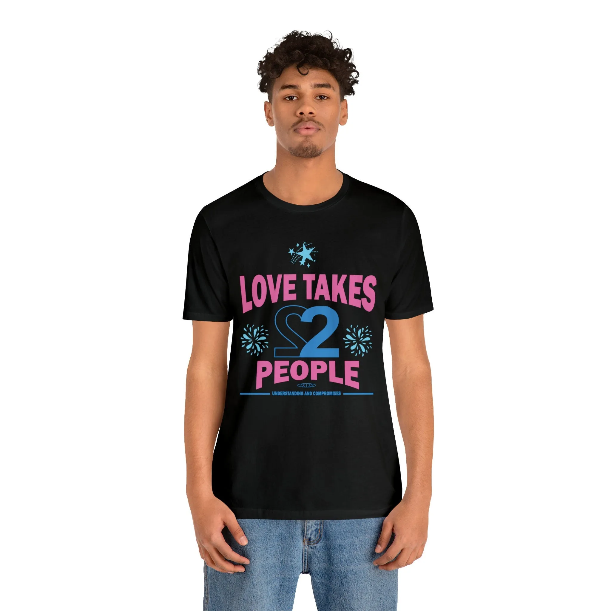 Love Takes 2 T shirt | Relationship Quote long Distance | Positive Vibes Trendy | love story T-shirt