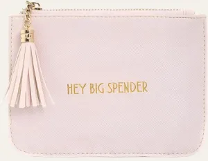Pink Faux Leather Coin Purse – "Hey Big Spender" Gold Quote