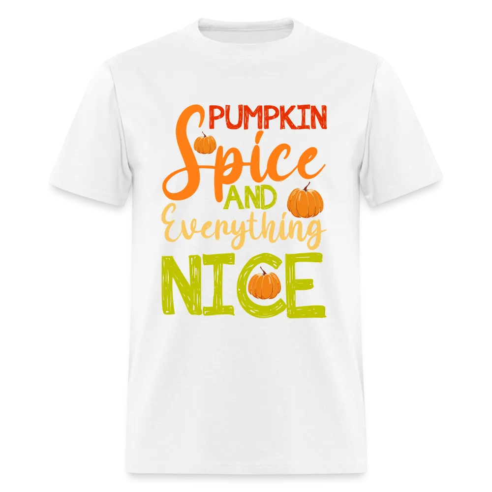 Pumpkin Spice and Everything Nice T-Shirt