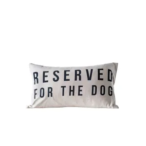 Reserved For The Dogs Pillow