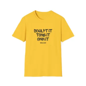 Sculpt It, Tone It, Own It | Unisex Softstyle T-Shirt