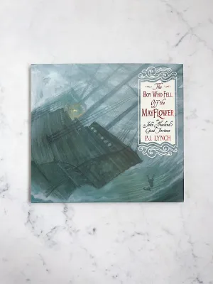 The Boy Who Fell Off The Mayflower